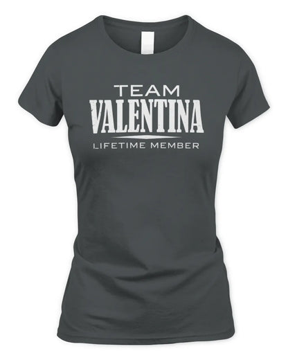 VALENTINA BL62-K4-128 - Personalized “Team NAME Lifetime Member” - Women's Standard T-Shirt - Charcoal