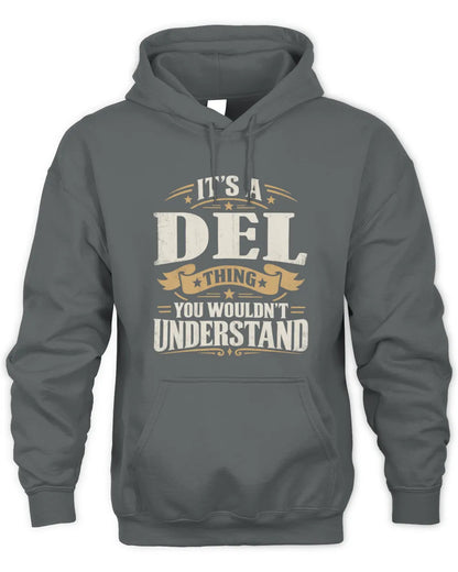 DEL P08 TH51 - Personalized “It’s a/an [NAME] Thing – You Wouldn’t Understand” Shirt - Unisex Hoodie - Charcoal