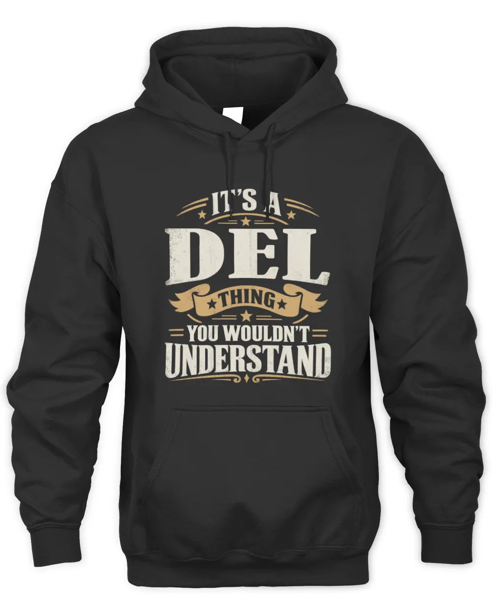 DEL P08 TH51 - Personalized “It’s a/an [NAME] Thing – You Wouldn’t Understand” Shirt - Unisex Hoodie - Black