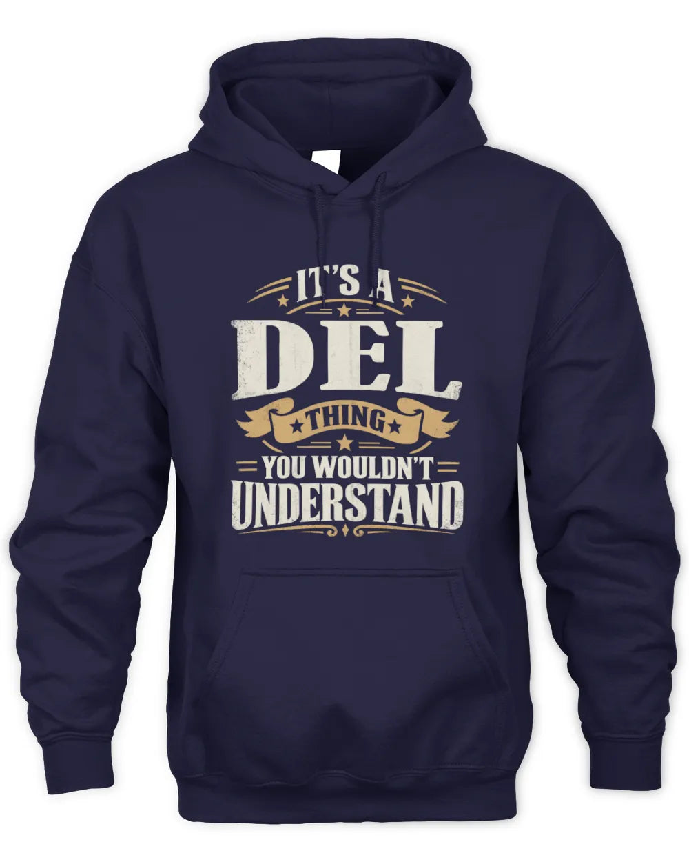 DEL P08 TH51 - Personalized “It’s a/an [NAME] Thing – You Wouldn’t Understand” Shirt - Unisex Hoodie - Navy