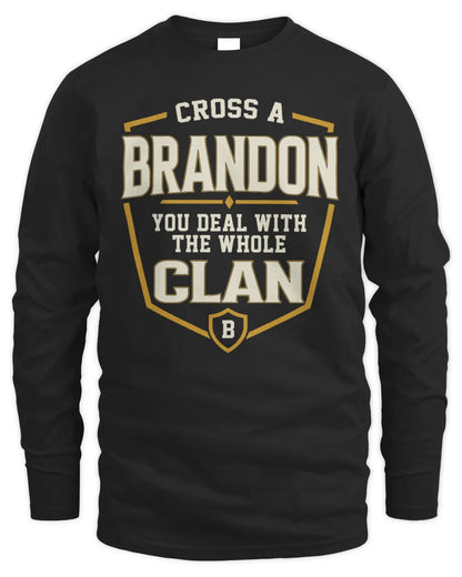 BRANDON NT1-K008 Cross A/An NAME, You Deal With the Whole Clan | Personalized Vintage T-Shirt - Men's Long Sleeved T-Shirt - Black