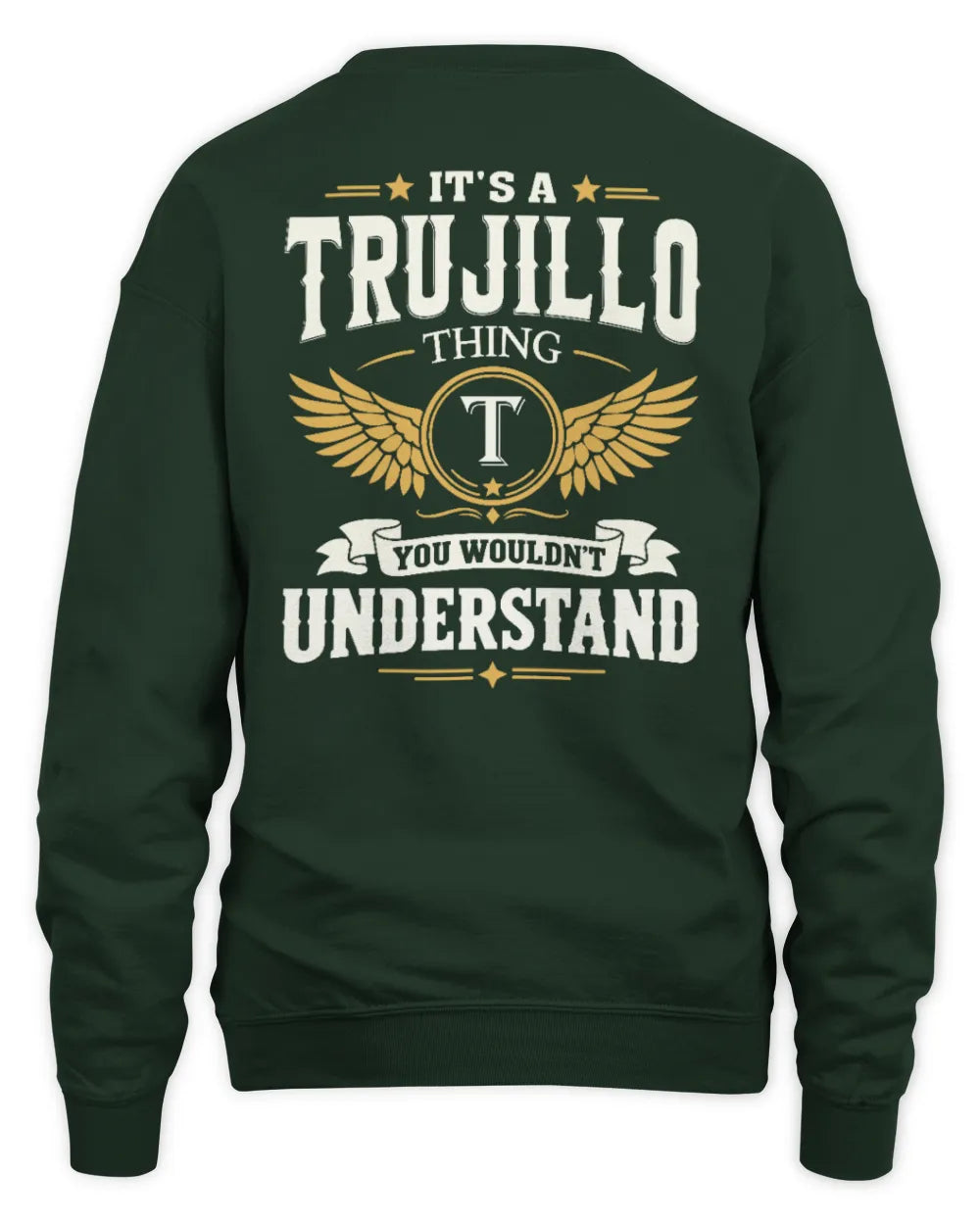 TRUJILLO KT06-M008 It’s a [NAME] Thing – You Wouldn’t Understand | Personalized Vintage T-Shirt - Unisex Sweatshirt - Forest Green