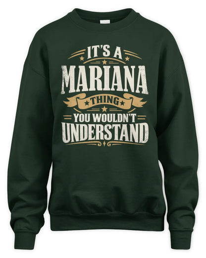 MARIANA P08 TH51 - Personalized “It’s a/an [NAME] Thing – You Wouldn’t Understand” Shirt - Unisex Sweatshirt - Forest Green