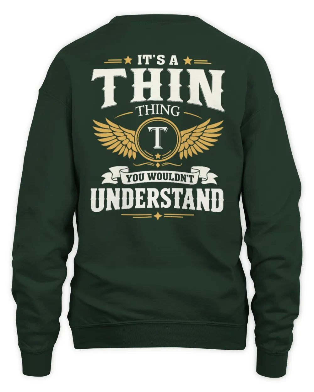 THIN KT06-M008 It’s a [NAME] Thing – You Wouldn’t Understand | Personalized Vintage T-Shirt - Unisex Sweatshirt - Forest Green