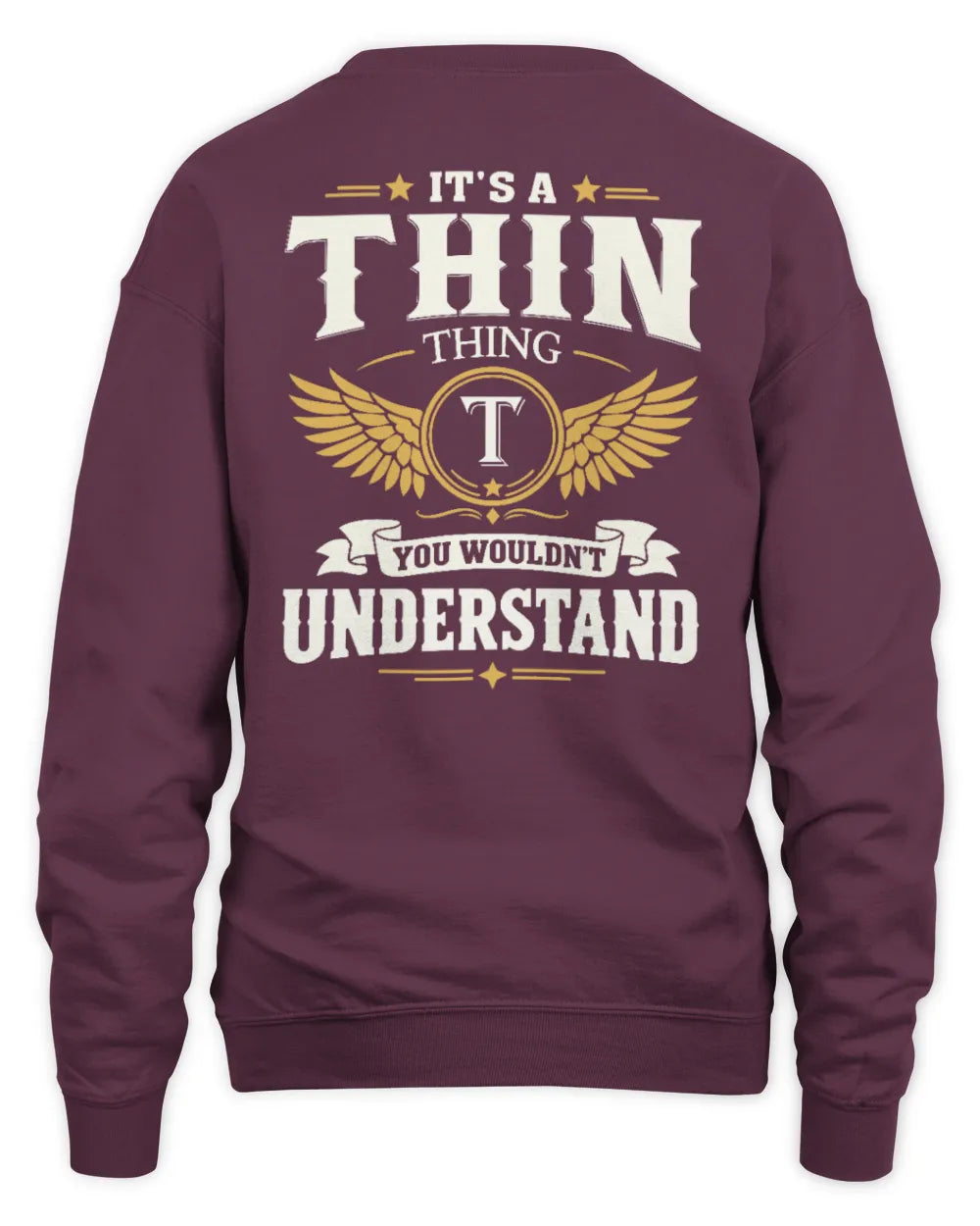 THIN KT06-M008 It’s a [NAME] Thing – You Wouldn’t Understand | Personalized Vintage T-Shirt - Unisex Sweatshirt - Maroon