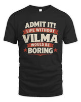 VILMA P4 KT003 Personalized Funny Quote Apparel “Life Without NAME Would Be Boring” - Unisex Standard T-Shirt - Black