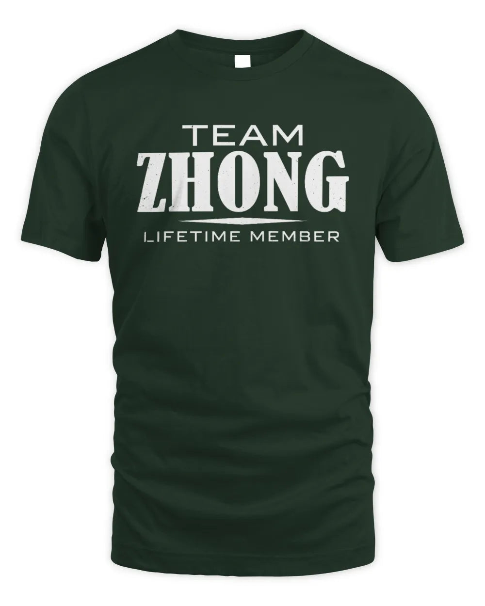 ZHONG BL62-K4-128 - Personalized “Team NAME Lifetime Member” - Unisex Standard T-Shirt - Forest Green