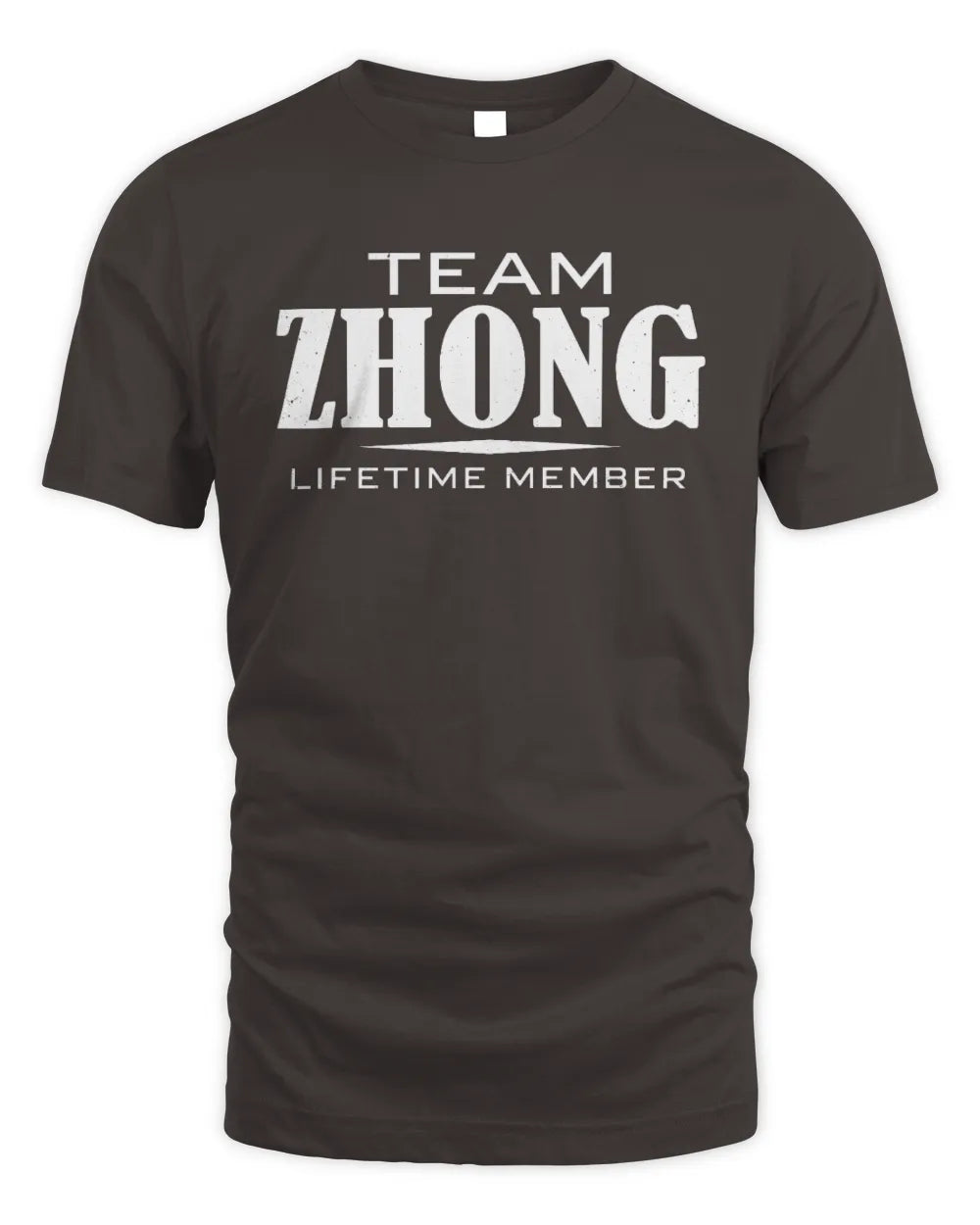 ZHONG BL62-K4-128 - Personalized “Team NAME Lifetime Member” - Unisex Standard T-Shirt - Dark Chocolate