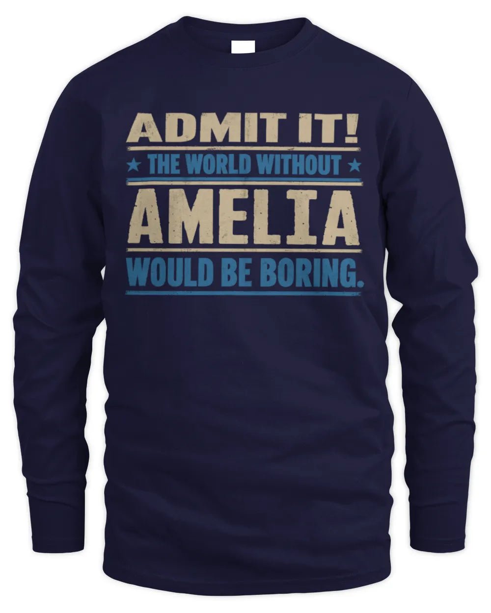 AMELIA TP68-K2-968 – Personalized Funny Quote Apparel “The World Without NAME Would Be Boring” - Men's Long Sleeved T-Shirt - Navy