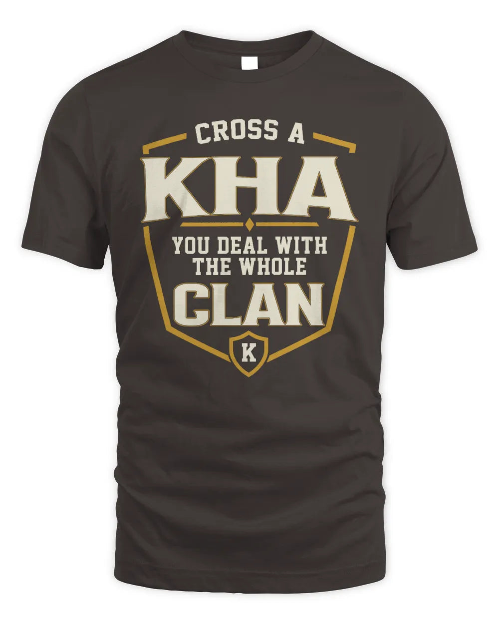 KHA NT1-K008 Cross A/An NAME, You Deal With the Whole Clan | Personalized Vintage T-Shirt - Unisex Standard T-Shirt - Dark Chocolate
