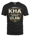 KHA NT1-K008 Cross A/An NAME, You Deal With the Whole Clan | Personalized Vintage T-Shirt