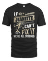 JEANETTE TX03 P02 - Personalized Handyman Mechanic Shirt “If NAME Can’t Fix It, We’re All Screwed”