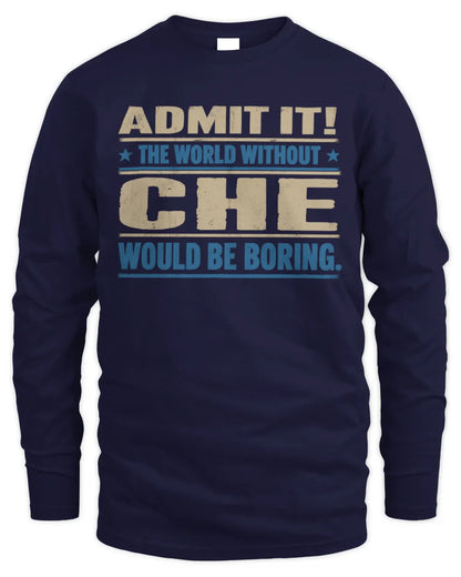 CHE TP68-K2-968 – Personalized Funny Quote Apparel “The World Without NAME Would Be Boring” - Men's Long Sleeved T-Shirt - Navy
