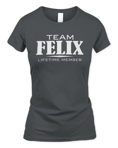 FELIX BL62-K4-128 - Personalized “Team NAME Lifetime Member” - Women's Standard T-Shirt - Charcoal