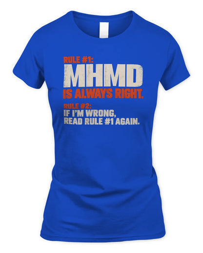 MHMD NP1-H006 - Always Right Personalized Name T-Shirt – Funny Custom Name Shirt - Women's Standard T-Shirt - Royal