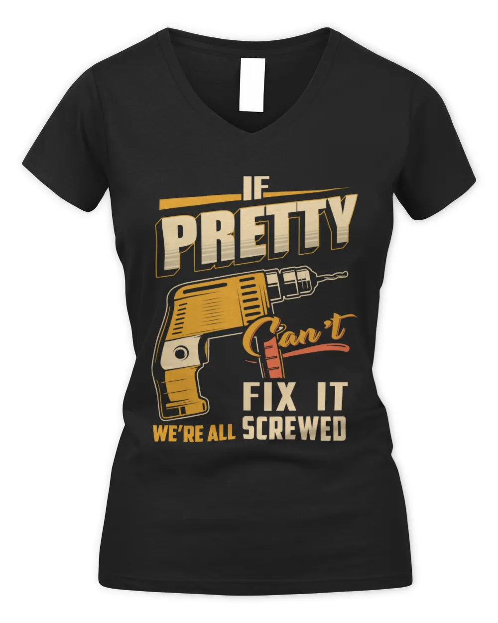 PRETTY TP22-K4-228 - Personalized Handyman T-Shirt “If AARON Can’t Fix It, We’re All Screwed” - Women's V-Neck T-Shirt - Black