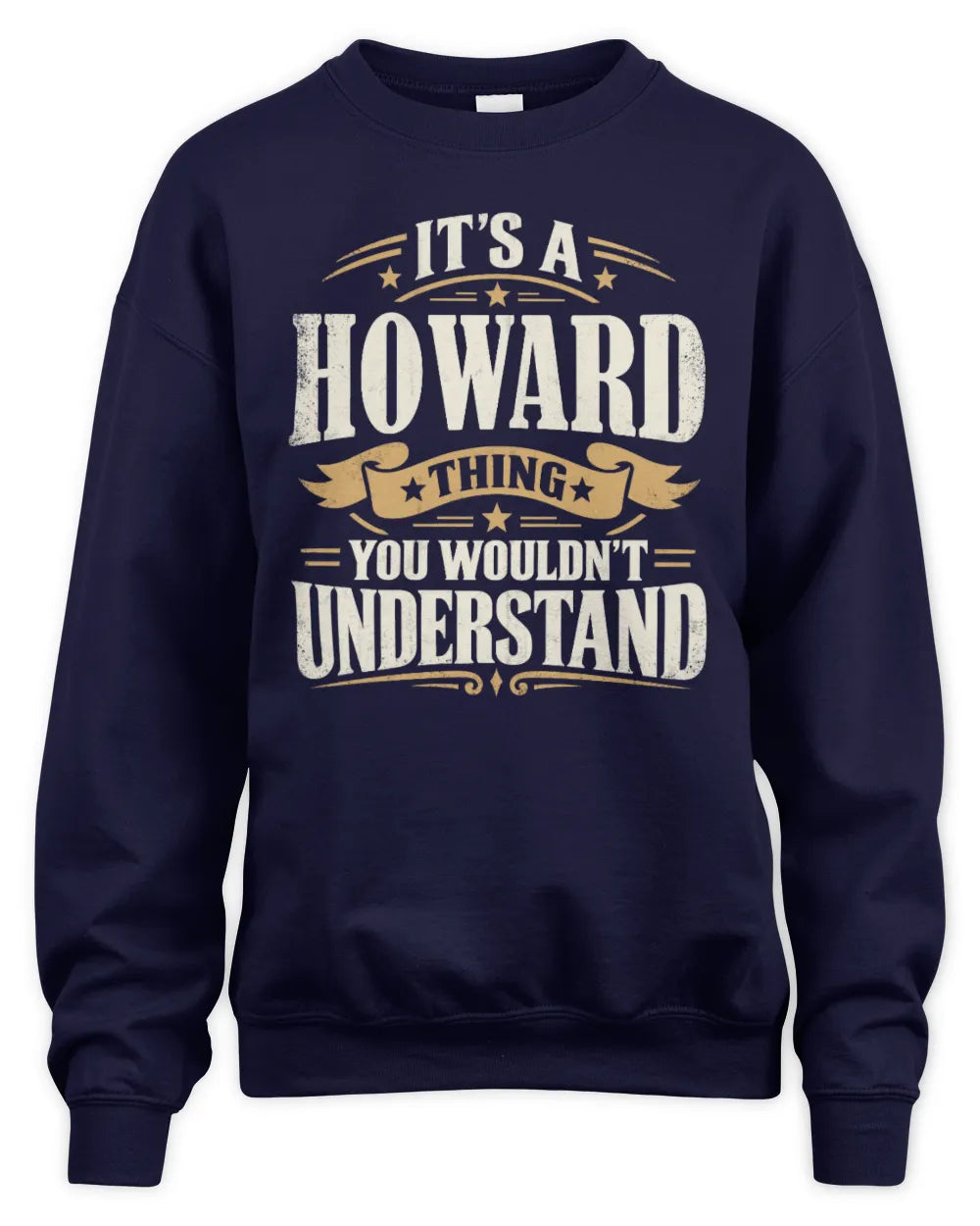 HOWARD P08 TH51 - Personalized “It’s a/an [NAME] Thing – You Wouldn’t Understand” Shirt - Unisex Sweatshirt - Navy