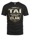 TAI NT1-K008 Cross A/An NAME, You Deal With the Whole Clan | Personalized Vintage T-Shirt