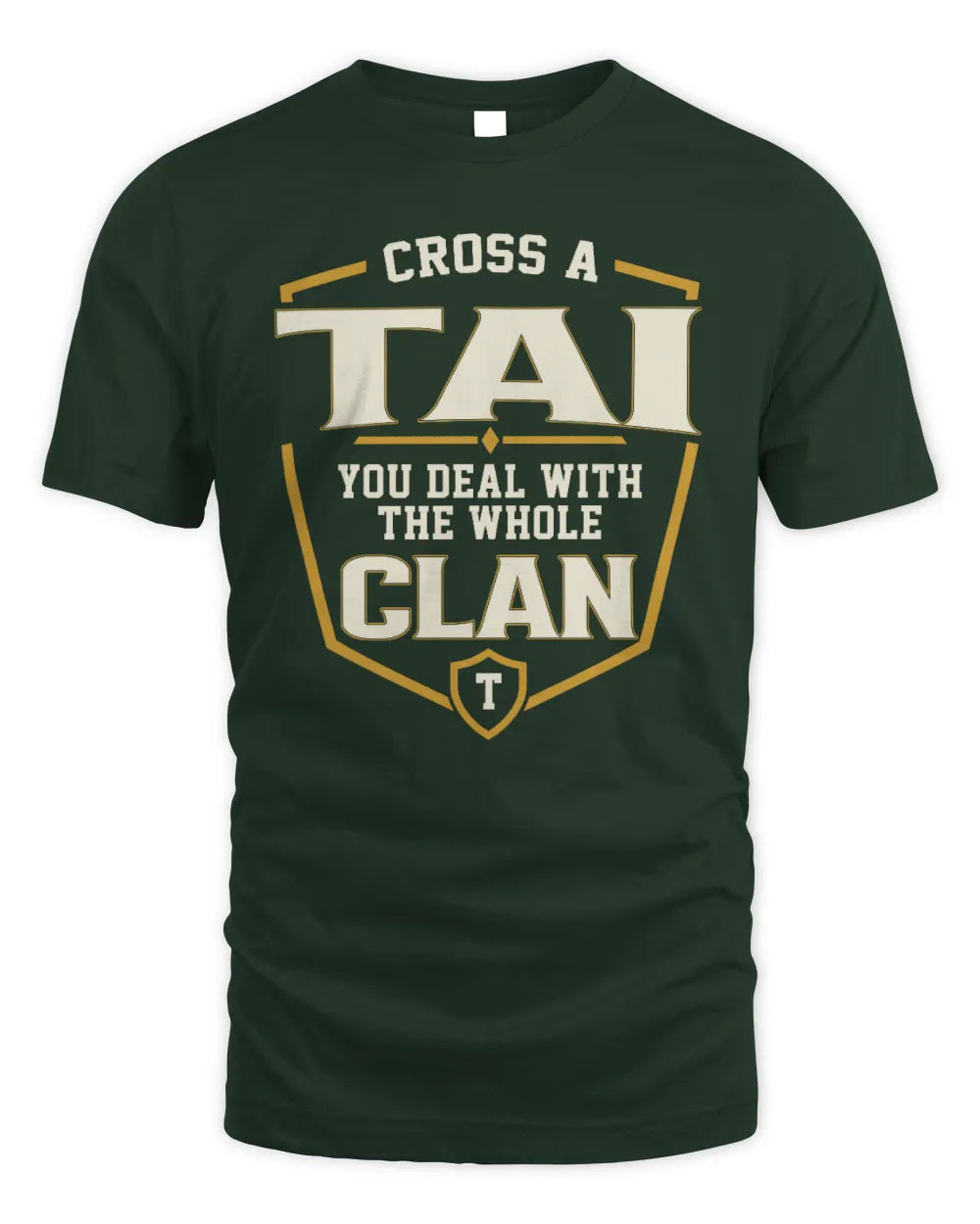 TAI NT1-K008 Cross A/An NAME, You Deal With the Whole Clan | Personalized Vintage T-Shirt - Unisex Standard T-Shirt - Forest Green