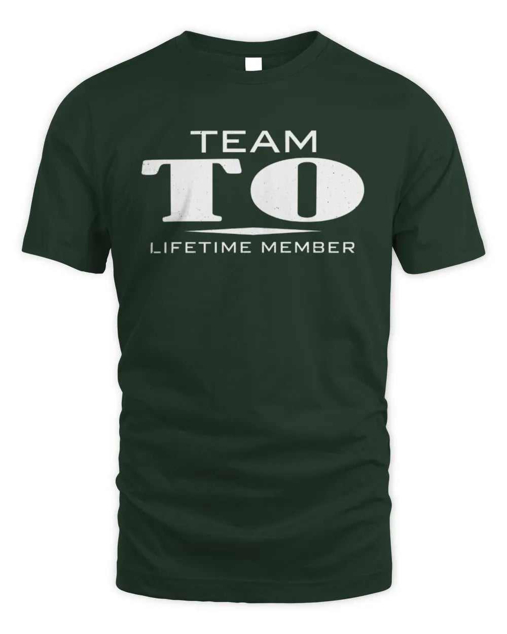 TO BL62-K4-128 - Personalized “Team NAME Lifetime Member” - Unisex Standard T-Shirt - Forest Green
