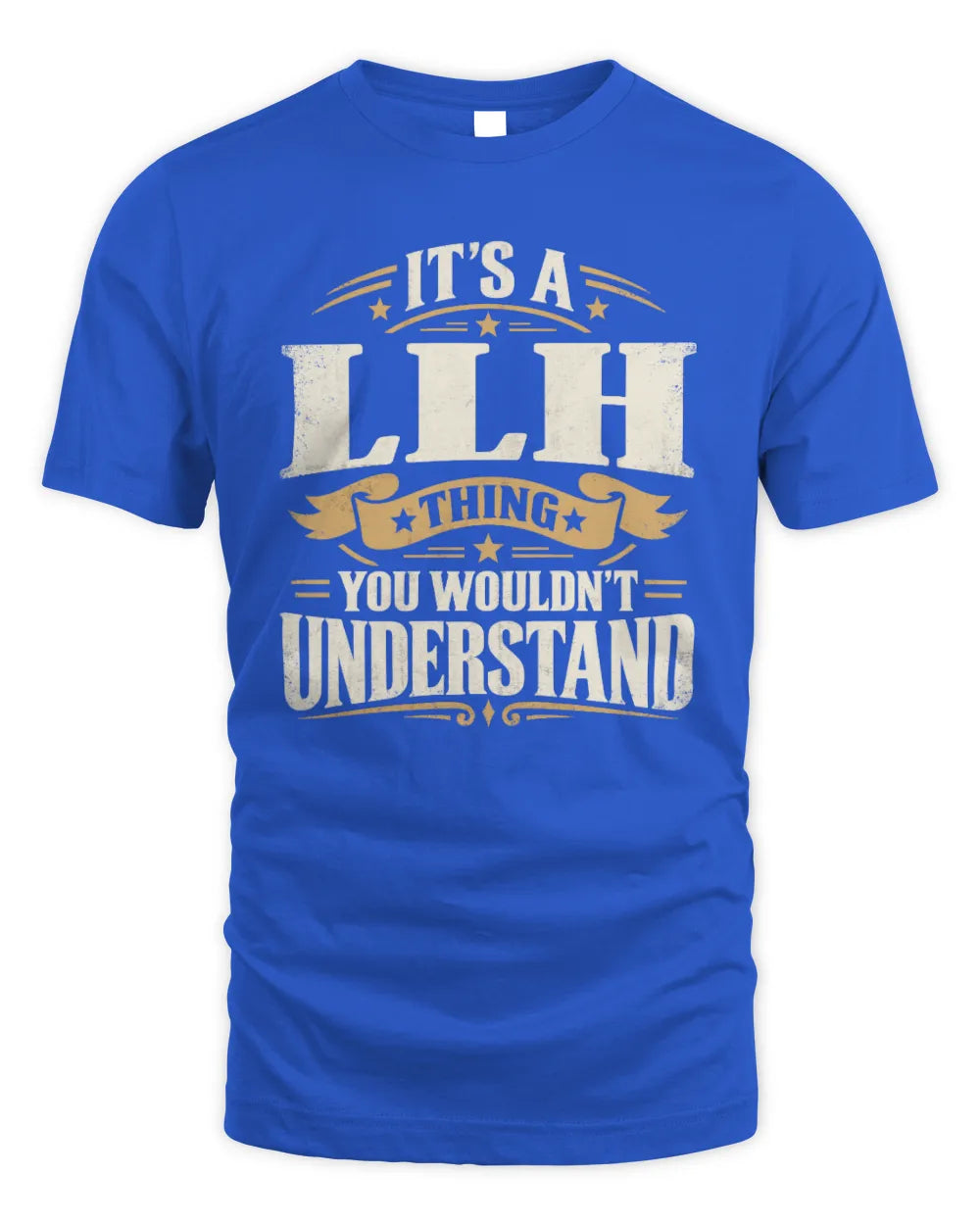 LLH P08 TH51 - Personalized “It’s a/an [NAME] Thing – You Wouldn’t Understand” Shirt - Unisex Standard T-Shirt - Royal