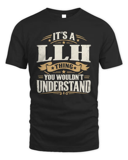 LLH P08 TH51 - Personalized “It’s a/an [NAME] Thing – You Wouldn’t Understand” Shirt - Unisex Standard T-Shirt - Black