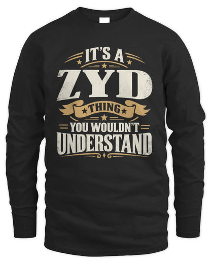ZYD P08 TH51 - Personalized “It’s a/an [NAME] Thing – You Wouldn’t Understand” Shirt - Men's Long Sleeved T-Shirt - Black