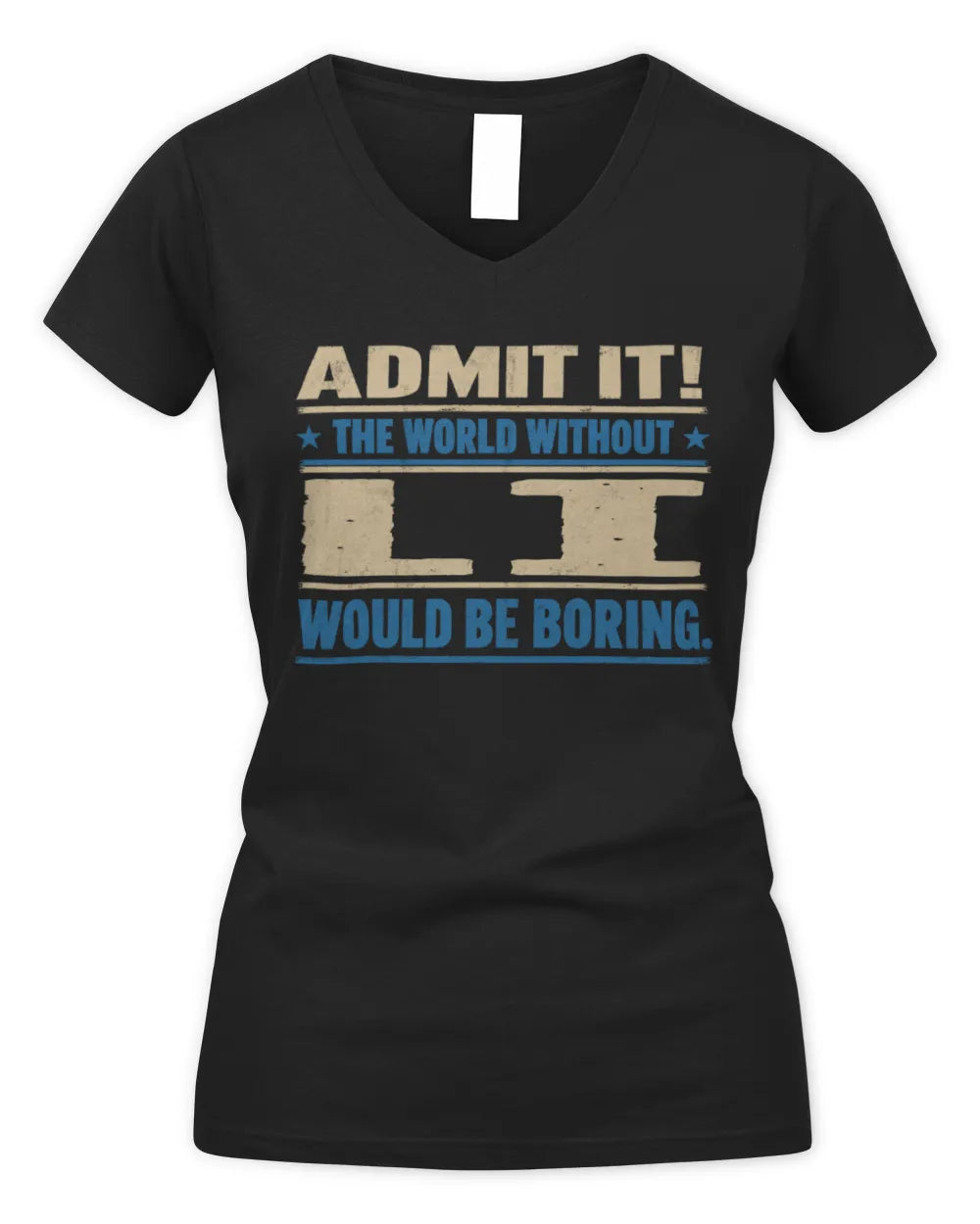 LI TP68-K2-968 – Personalized Funny Quote Apparel “The World Without NAME Would Be Boring” - Women's V-Neck T-Shirt - Black
