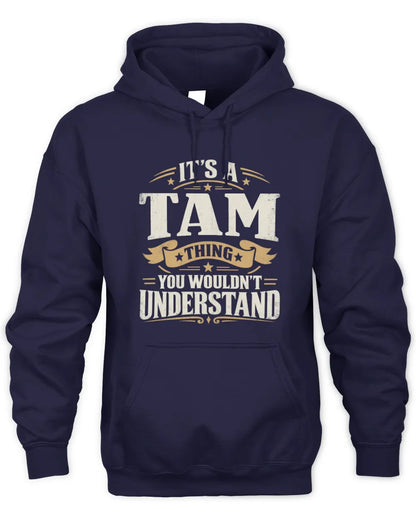 TAM P08 TH51 - Personalized “It’s a/an [NAME] Thing – You Wouldn’t Understand” Shirt - Unisex Hoodie - Navy