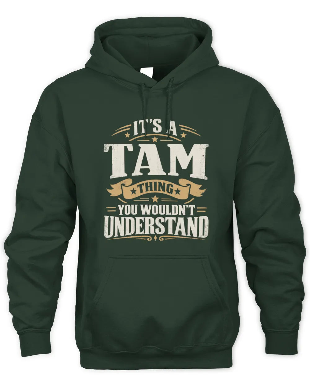 TAM P08 TH51 - Personalized “It’s a/an [NAME] Thing – You Wouldn’t Understand” Shirt - Unisex Hoodie - Forest Green