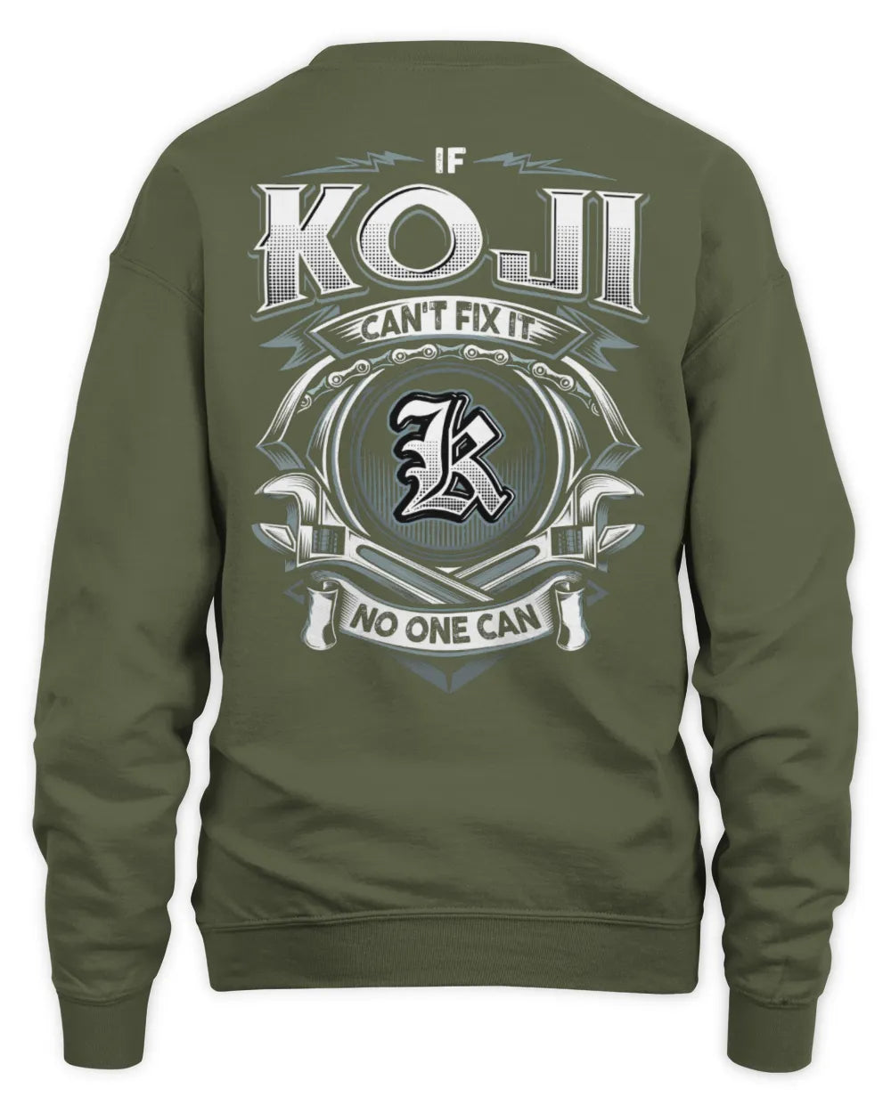 KOJI AP81-K4-626 - Personalized Ahmed Quote Apparel “If Ahmed Can't Fix It, No One Can” - Unisex Sweatshirt - Military Green