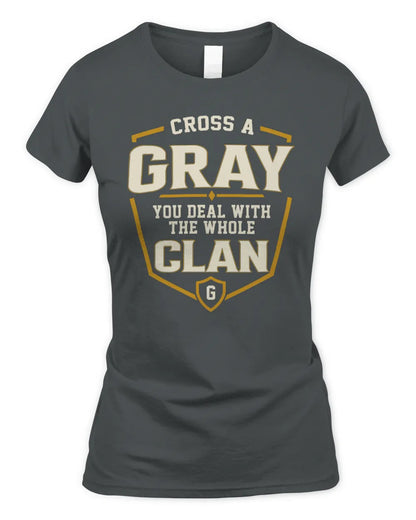 GRAY NT1-K008 Cross A/An NAME, You Deal With the Whole Clan | Personalized Vintage T-Shirt - Women's Standard T-Shirt - Charcoal