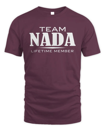 NADA BL62-K4-128 - Personalized “Team NAME Lifetime Member” - Unisex Standard T-Shirt - Maroon