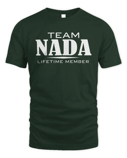 NADA BL62-K4-128 - Personalized “Team NAME Lifetime Member” - Unisex Standard T-Shirt - Forest Green