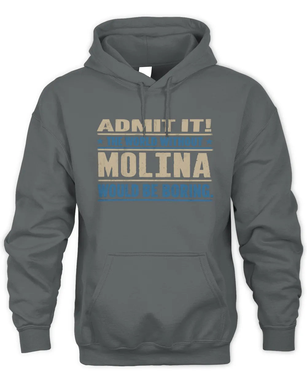 MOLINA TP68-K2-968 – Personalized Funny Quote Apparel “The World Without NAME Would Be Boring” - Unisex Hoodie - Charcoal