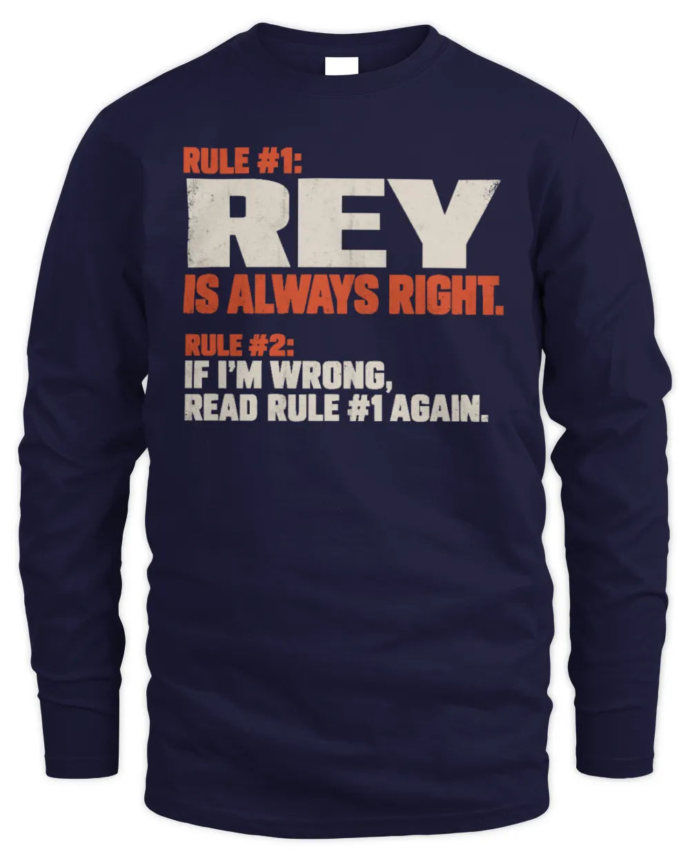 REY NP1-H006 - Always Right Personalized Name T-Shirt – Funny Custom Name Shirt - Men's Long Sleeved T-Shirt - Navy