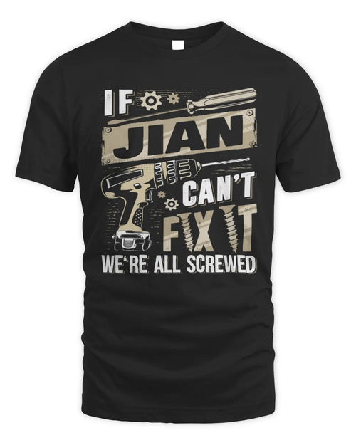 JIAN TX03 P02 - Personalized Handyman Mechanic Shirt “If NAME Can’t Fix It, We’re All Screwed” - Unisex Standard T-Shirt - Black