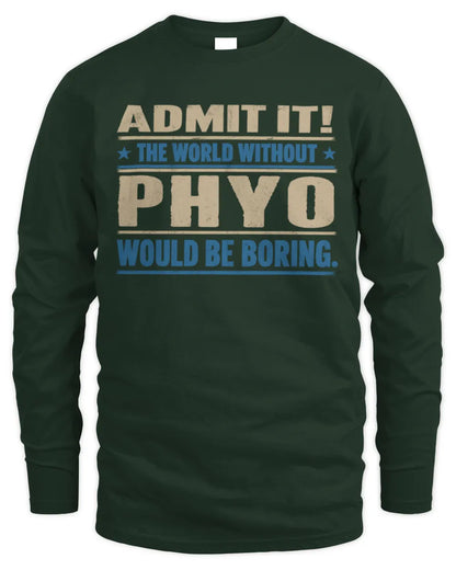 PHYO TP68-K2-968 – Personalized Funny Quote Apparel “The World Without NAME Would Be Boring” - Men's Long Sleeved T-Shirt - Forest Green