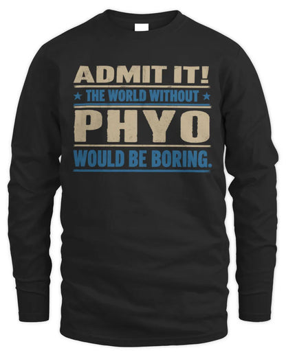 PHYO TP68-K2-968 – Personalized Funny Quote Apparel “The World Without NAME Would Be Boring” - Men's Long Sleeved T-Shirt - Black