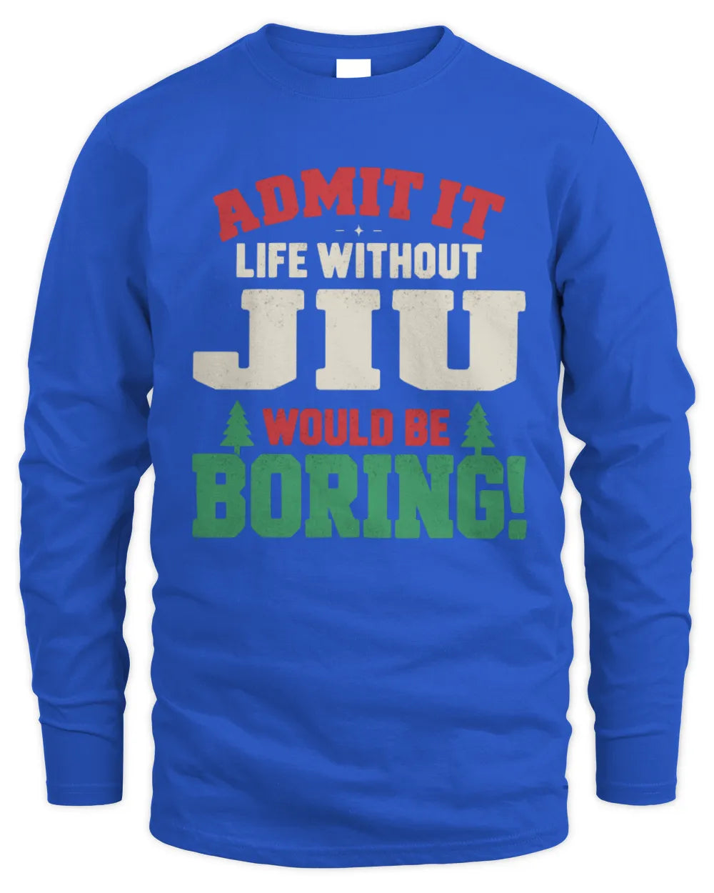 JIU P5 TH08 Christmas T-Shirt – “Life Without NAME Would Be Boring” - Men's Long Sleeved T-Shirt - Royal