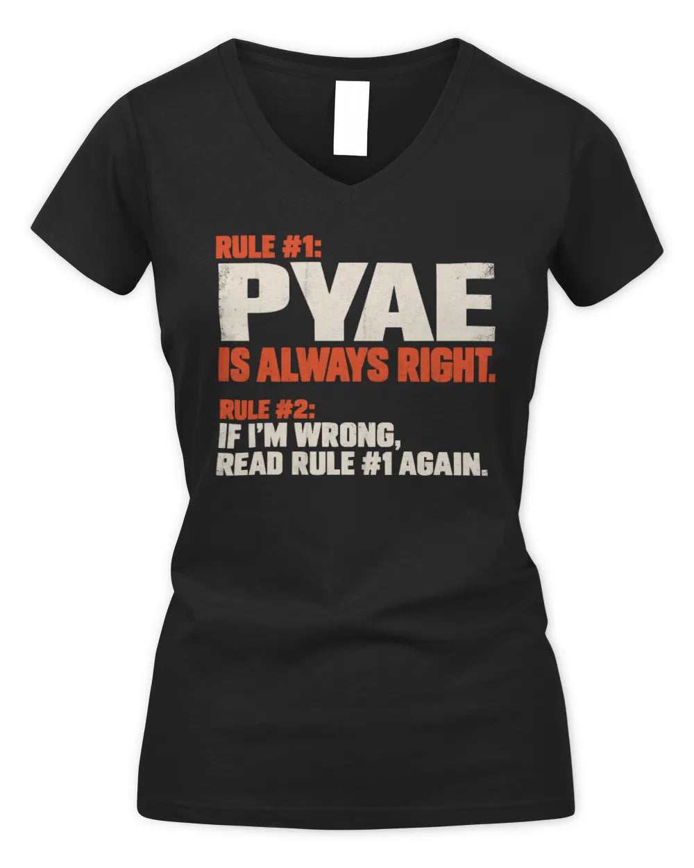 PYAE NP1-H006 - Always Right Personalized Name T-Shirt – Funny Custom Name Shirt - Women's V-Neck T-Shirt - Black