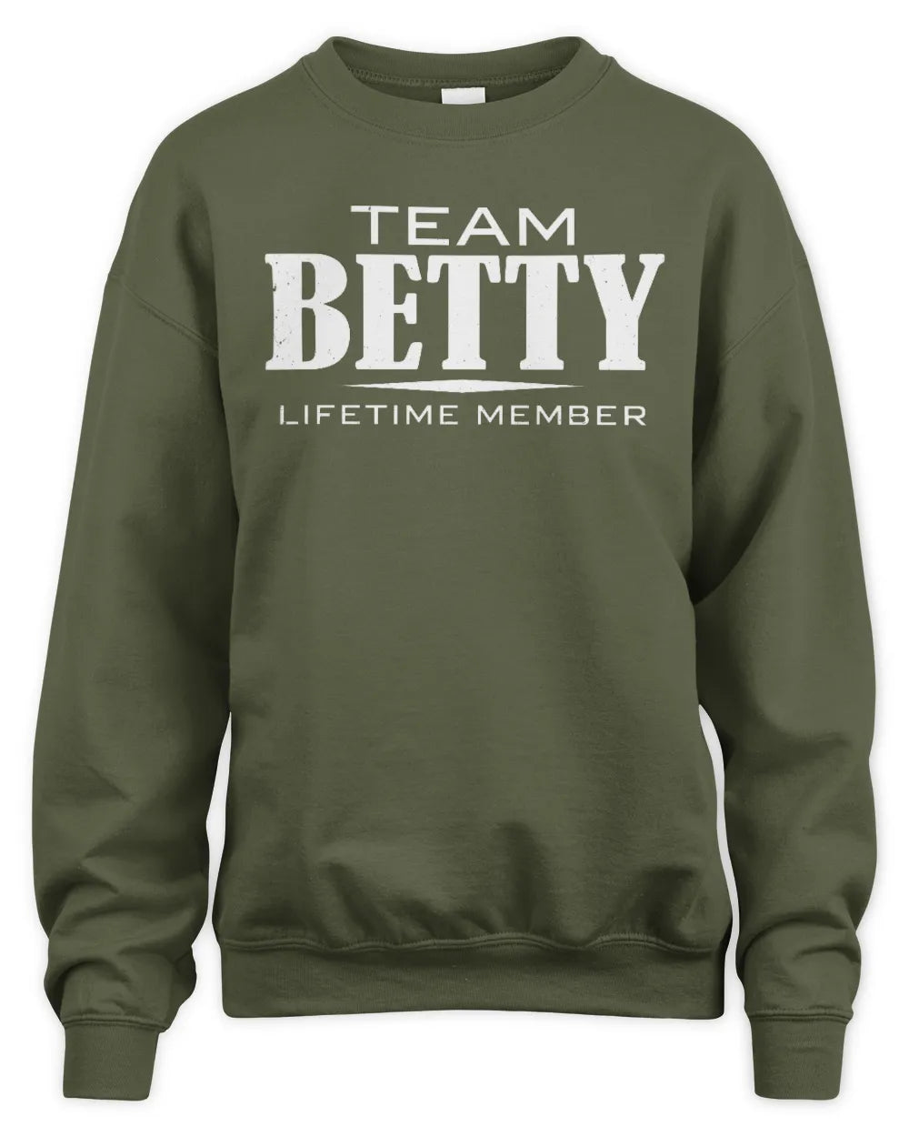 BETTY BL62-K4-128 - Personalized “Team NAME Lifetime Member” - Unisex Sweatshirt - Military Green