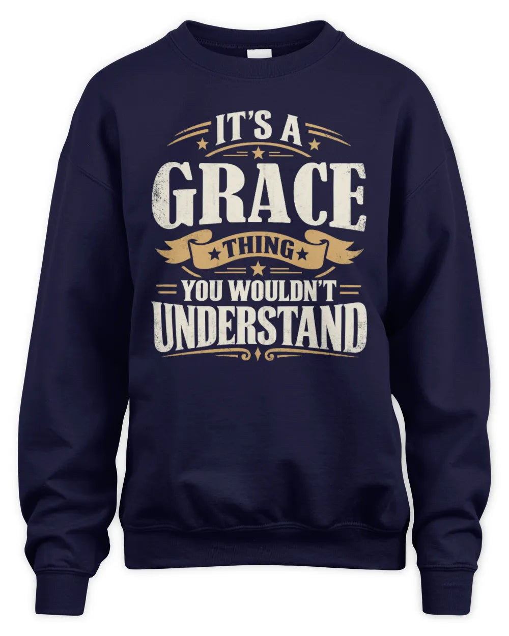 GRACE P08 TH51 - Personalized “It’s a/an [NAME] Thing – You Wouldn’t Understand” Shirt - Unisex Sweatshirt - Navy