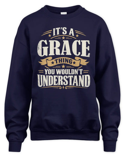 GRACE P08 TH51 - Personalized “It’s a/an [NAME] Thing – You Wouldn’t Understand” Shirt - Unisex Sweatshirt - Navy