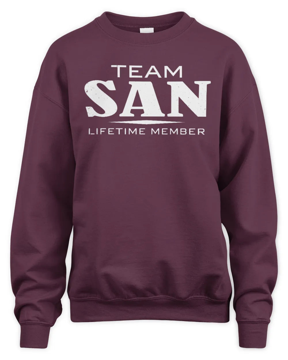 SAN BL62-K4-128 - Personalized “Team NAME Lifetime Member” - Unisex Sweatshirt - Maroon
