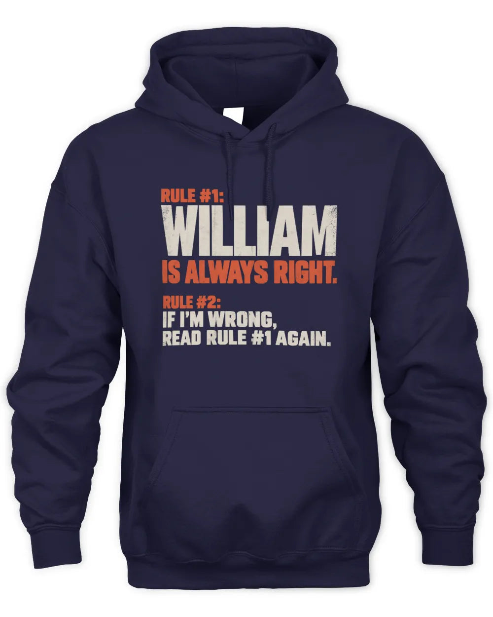 WILLIAM NP1-H006 - Always Right Personalized Name T-Shirt – Funny Custom Name Shirt - Unisex Hoodie - Navy
