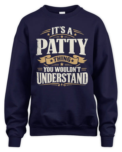 PATTY P08 TH51 - Personalized “It’s a/an [NAME] Thing – You Wouldn’t Understand” Shirt - Unisex Sweatshirt - Navy