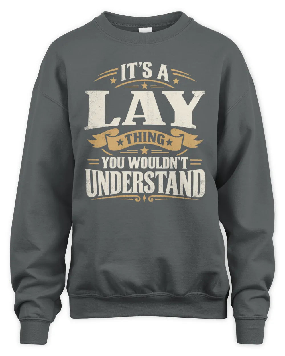 LAY P08 TH51 - Personalized “It’s a/an [NAME] Thing – You Wouldn’t Understand” Shirt - Unisex Sweatshirt - Charcoal