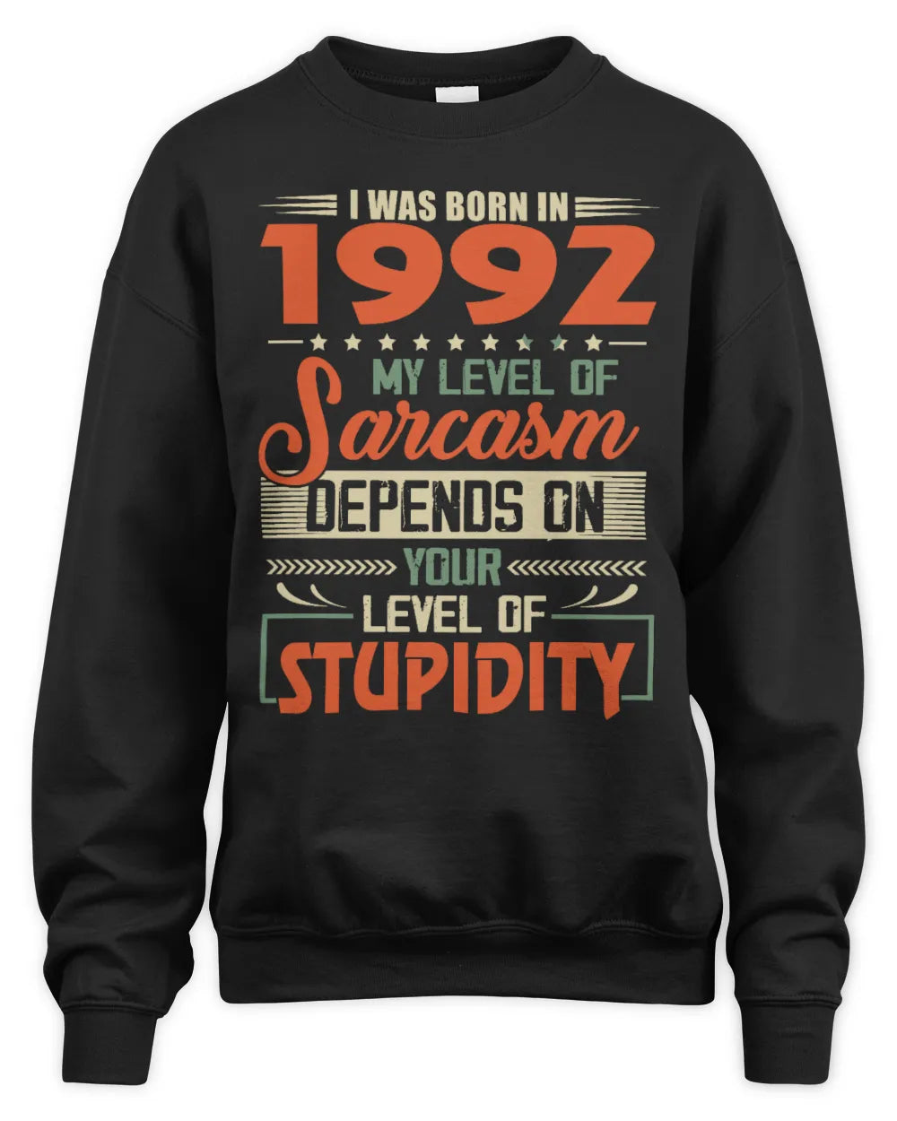 1992 HH89-K2 – Vintage Born to Be Sarcastic T-Shirt - Unisex Sweatshirt - Black