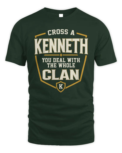 KENNETH NT1-K008 Cross A/An NAME, You Deal With the Whole Clan | Personalized Vintage T-Shirt - Unisex Standard T-Shirt - Forest Green